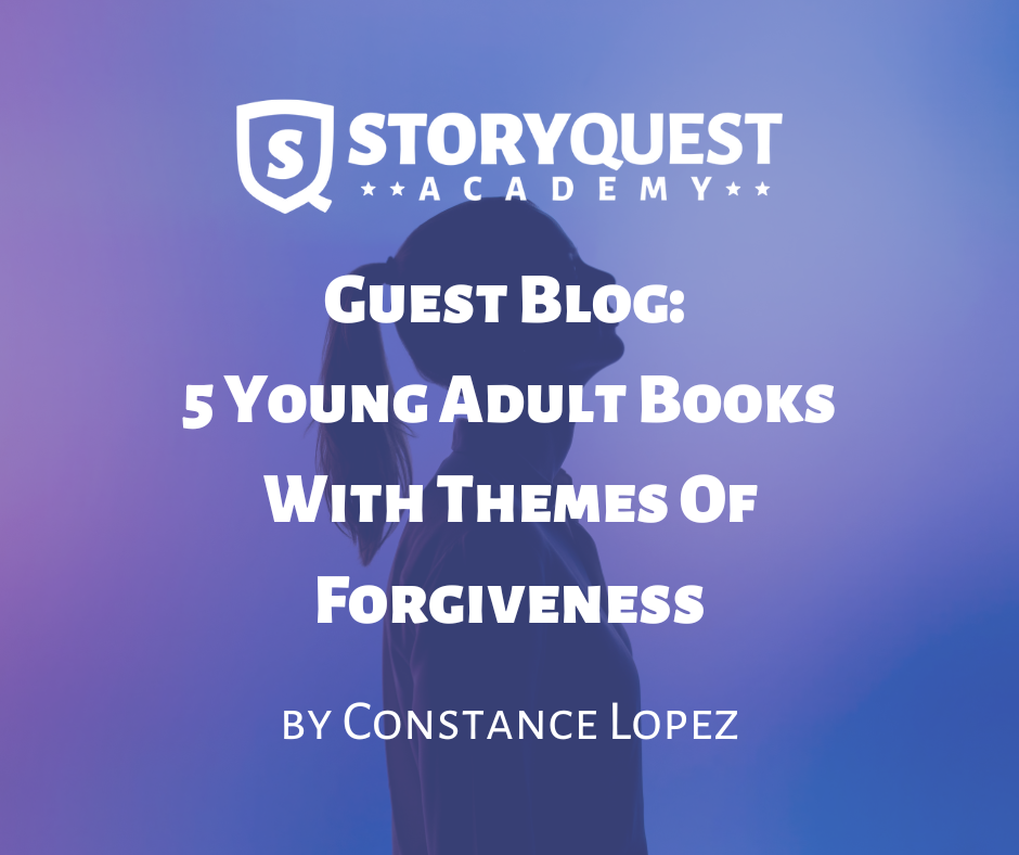 Guest Blog: 5 Young Adult Books With Themes Of Forgiveness