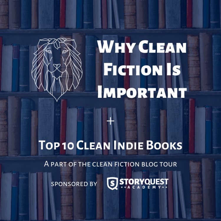 Why Clean Fiction Is Important + Top 10 Clean Indie Books